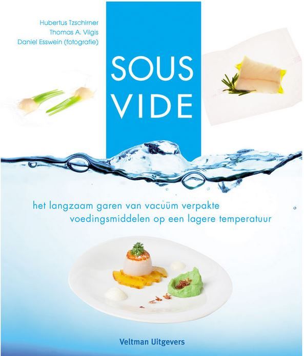 Kookboek Sous Vide van Hubertus Tzschirner et al